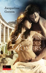 Die Sklavin des Römers - Erotischer Roman