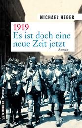 1919 - Es ist doch eine neue Zeit jetzt - Roman