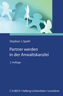 Stephan J. Spehl: Partner werden in der Anwaltskanzlei 