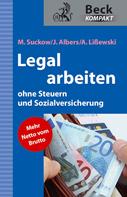 Arne Lißewski: Legal arbeiten ohne Steuern und Sozialversicherung ★★