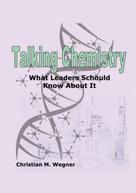 Christian M. Wegner: Talking Chemistry 