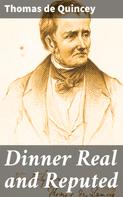 Thomas de Quincey: Dinner Real and Reputed 