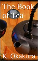 Kakuzo Okakura: The Book of Tea 
