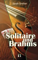 Sarah Dreher: Solitaire und Brahms ★★★★