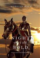 Morgan Rice: Night of the Bold (Kings and Sorcerers--Book 6) 
