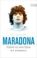 Guillem Balagué: Maradona "Fußball ist mein Glück" ★★★★★