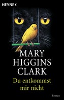 Mary Higgins Clark: Du entkommst mir nicht ★★★★
