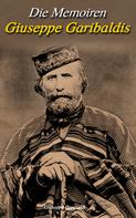 Giuseppe Garibaldi: Die Memoiren Giuseppe Garibaldis ★★★★★