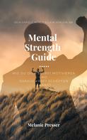 Melanie Presser: Mental Strength Guide 