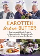 Gunter Frank: Karotten lieben Butter ★★★★