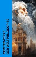 Friedrich Nietzsche: Meisterwerke der Weltphilosophie 