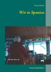 Wir in Spanien - Unsere Geschichte 2