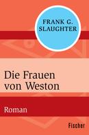 Frank G. Slaughter: Die Frauen von Weston ★★★★
