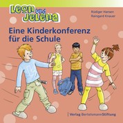 Leon und Jelena - Eine Kinderkonferenz für die Schule - Geschichten vom Mitbestimmen und Mitmachen im Kindergarten