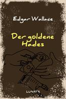 Edgar Wallace: Der goldene Hades 
