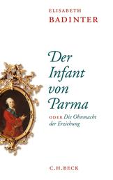 Der Infant von Parma - oder Die Ohnmacht der Erziehung