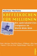 Mathias Mertens: Kaffeekochen für Millionen ★★★★★