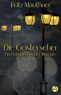 Fritz Mauthner: Die Geisterseher 