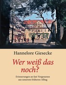 Hannelore Giesecke: Wer weiß das noch? ★★★★★
