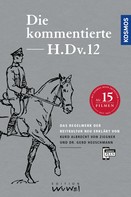 Kurd Albrecht von Ziegner: Die kommentierte H.DV.12 