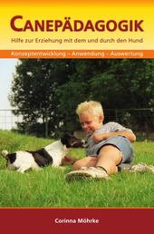 Canepädagogik - Hilfe zur Erziehung mit dem und durch den Hund