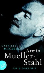 Armin Mueller-Stahl - Die Biographie