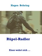 Hagen Behring: Rüpel-Radler ★