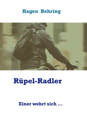 Rüpel-Radler - Einer wehrt sich ...