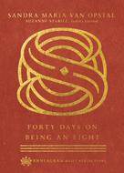 Sandra Maria Van Opstal: Forty Days on Being an Eight 