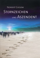 Norbert Giesow: Sternzeichen und Aszendent ★★★★