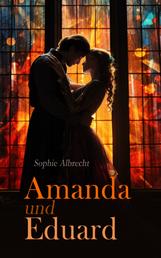 Amanda und Eduard - Regency-Liebesroman