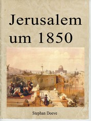 Jerusalem um 1850