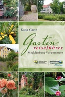 Katja Gartz: Gartenreiseführer Mecklenburg-Vorpommern ★★★★