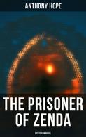 Anthony Hope: The Prisoner of Zenda (Dystopian Novel) 