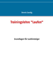 Trainingslehre "Laufen" - Grundlagen für Laufeinsteiger