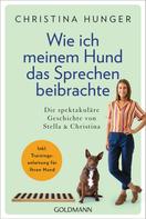 Christina Hunger: Wie ich meinem Hund das Sprechen beibrachte ★★★★★