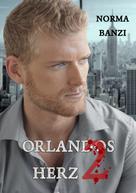 Norma Banzi: Orlandos Herz - Teil 2 ★★★★★