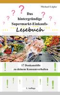 Michael Lüpke: Das hintergründige Supermarkt-Einkaufs-Lesebuch 