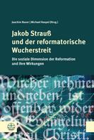 Joachim Bauer: Jakob Strauß und der reformatorische Wucherstreit 