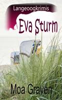 Moa Graven: Eva Sturm Bundle - IV - Fälle 10 bis 12 ★★★★