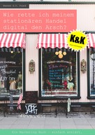 Hannes G.C. Frank: Wie rette ich meinem stationären Handel digital den Arsch? ★★★
