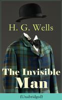 H. G. Wells: The Invisible Man (Unabridged) 