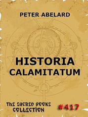 Historia Calamitatum - The Story Of My Misfortunes