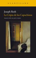 Joseph Roth: La Cripta de los Capuchinos 