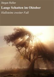 Lange Schatten im Oktober - Hallsteins zweiter Fall