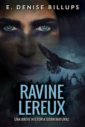 Ravine Lereux - Una Breve Historia Sobrenatural