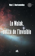 Nas E. Boutammina: Le Malak, entité de l'Invisible 