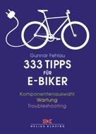 Gunnar Fehlau: 333 Tipps für E-Biker ★★★★