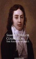 Samuel Taylor Coleridge: The Poetical Works I 