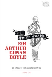 Die geheimen Akten des Sir Arthur Conan Doyle - Akten 1-10